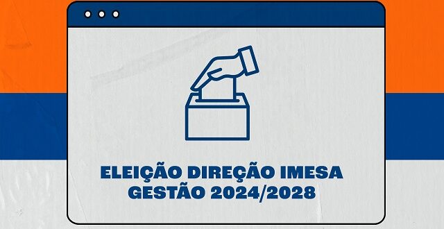 A117 – Começam as eleições para direção do IMESA na FEMA